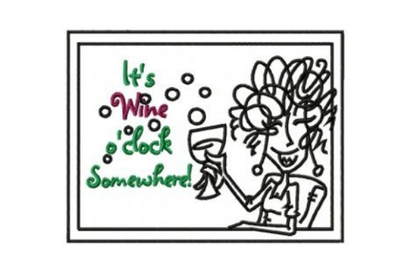 Review: It’s Wine O’clock Somewhere Embroidery Design